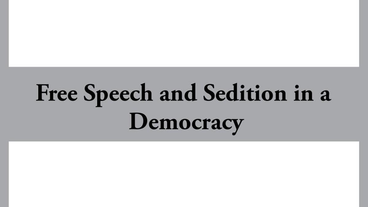 Free Speech and Sedition in a Democracy - The Hindu Centre